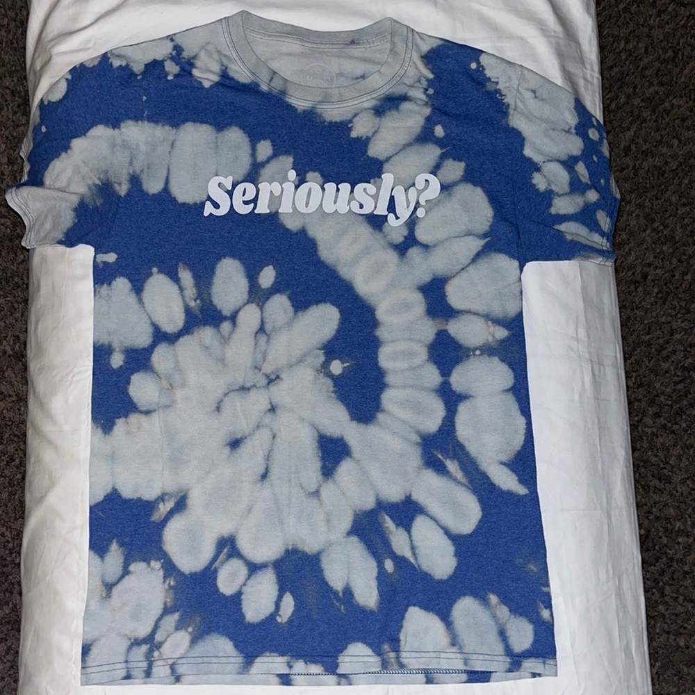 Seriously? Tie Dye Blue White & Gray Sz Small T-Shirt